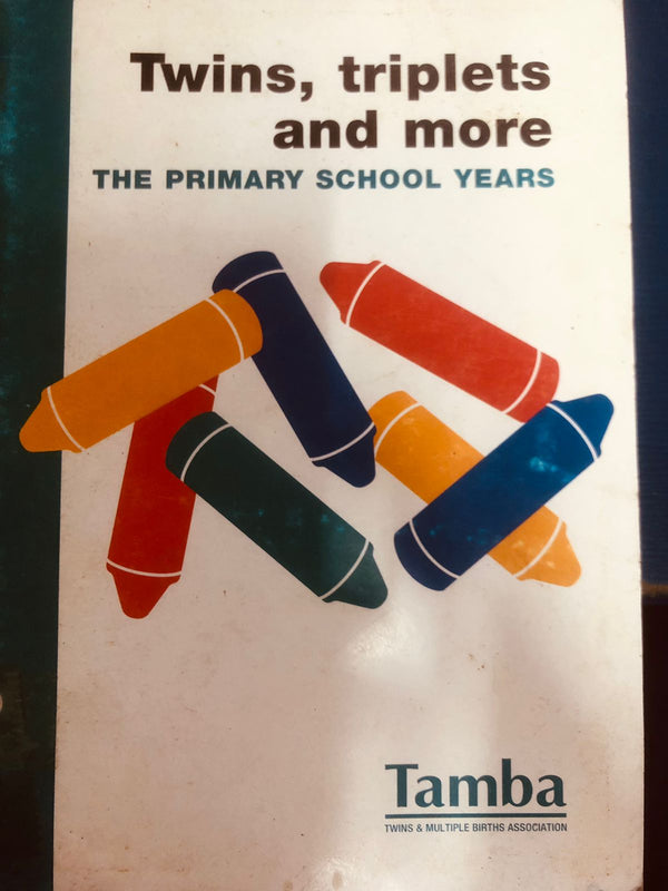 Twins, Triplets And More: The Primary School Years (Tamba Guide Book)