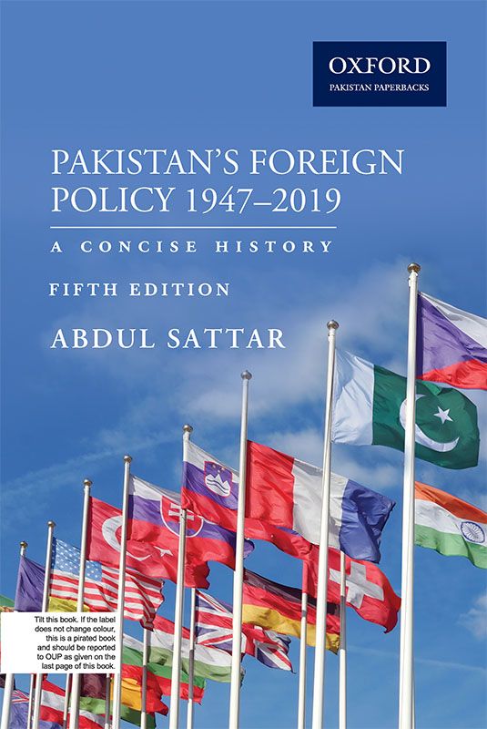PakistanÕs Foreign Policy 1947Ð2019 5th Edition