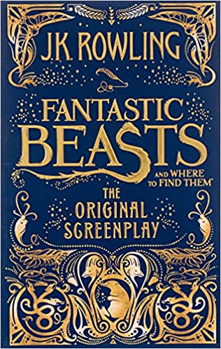 Fantastic Beasts and Where to Find Them: The Original Screenplay Hardback
