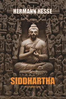 Siddhartha: An Indian Tale (Readings Classics)