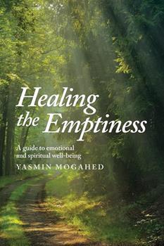 Healing The Emptiness: A Guide To Emotional And Spiritual Well Being