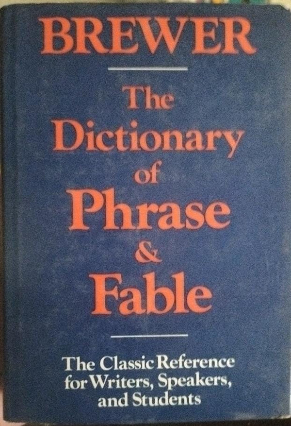 The Dictionary Of Phrase And Fable Hardcover – 1 Jan. 1988