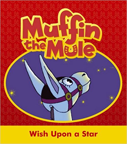 Wish Upon a Star: "Muffin the Mule"