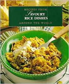 Savoury Rice Dishes : (Recipes From Around The World)