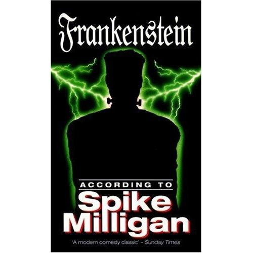 Frankenstein According Spike Milligan (According to...)