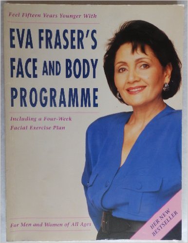 Eva Fraser's Face and Body Programme