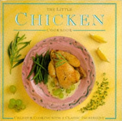 The Little Chicken Cookbook