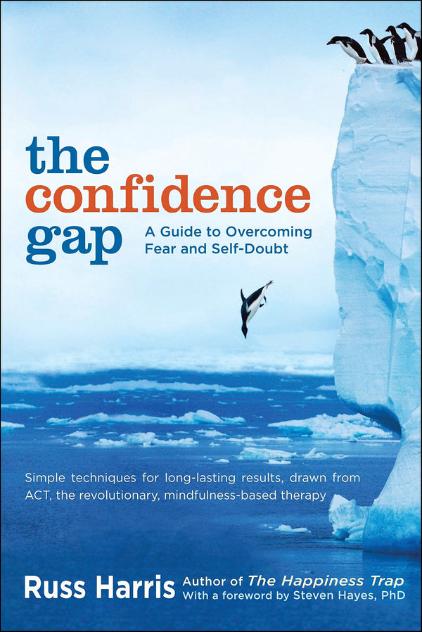 The Confidence Gap A Guide to Overcoming Fear and Self-Doubt (PDF) (Print)