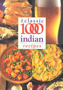 The Classic 1000 Indian Recipes