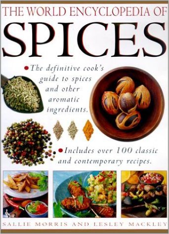 The World Encyclopedia of Spices: