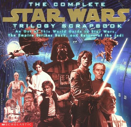 The Complete "Star Wars" Trilogy Scrapbook (Star Wars)
