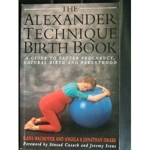 The Alexander Technique Birth Book