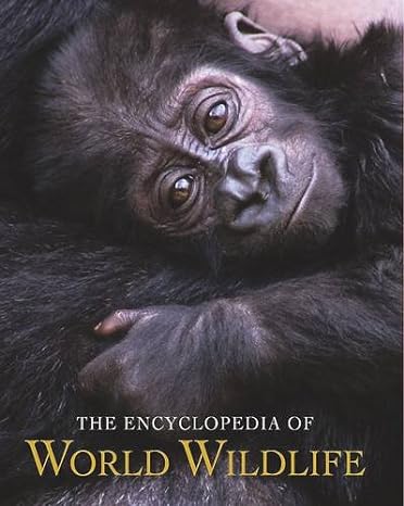 The Encyclopaedia of World Wildlife