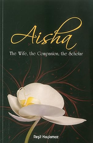 Aisha: The Wife, The Companion, The Scholar - (Mass-Market)-(Budget-Print)