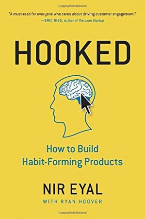 Hooked: How to Build Habit-Forming Products (PDF) (Print)