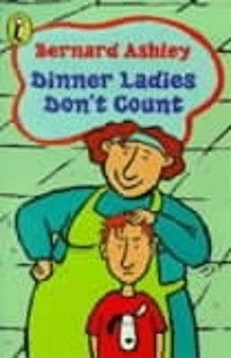 Dinner Ladies Don'T Count