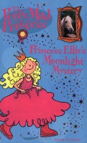 The Pony-Mad Princess Princess Ellie'S Moonlight Mystery