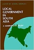 Local Government In South Asia: A Comparative Study