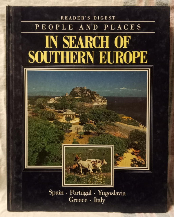 People And Places : In search of Southern Europe (Readers Digest)