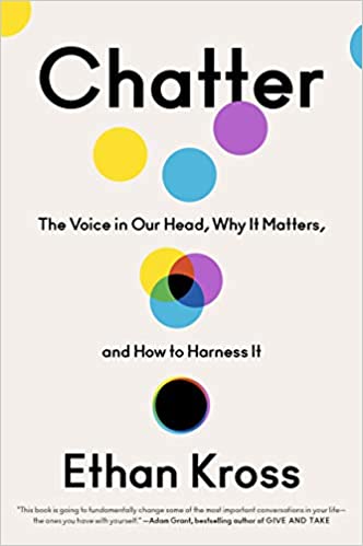 Chatter: The Voice in Our Head, Why It Matters, and How to Harness It (PDF) (Print)