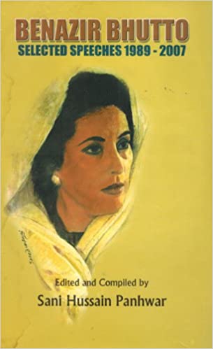 Benazir Bhutto; Selected Speeches 1989 - 2007 (PDF) (Print)
