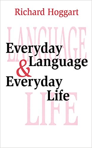 Everyday Language and Everyday Life  (PDF) (Print)
