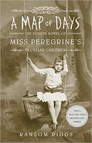A Map of Days: Miss Peregrine's Peculiar Children A Map of Days: Miss Peregrine's Peculiar Children