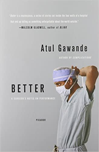 Better: A Surgeon's Notes on Performance (PDF) (Print)