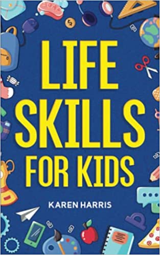 life skills for kids karen harris  - (Mass-Market)-(Budget-Print)