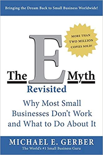 The E-Myth Revisited: Why Most Small Businesses Don't Work and What to Do About It (PDF) (Print)