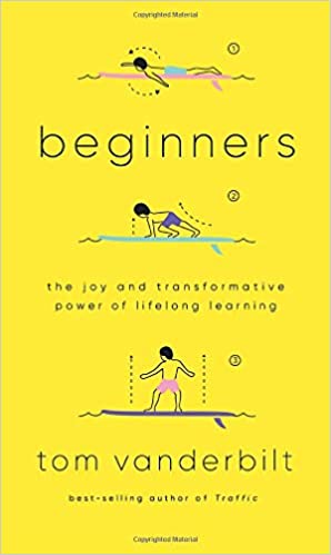 Beginners: The Joy and Transformative Power of Lifelong Learning (PDF) (Print)