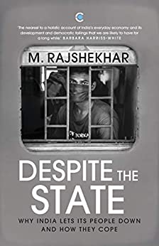 Despite the State: Why India Lets Its People Down and How They Cope (PDF) (Print)