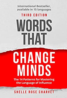 Words That Change Minds: The 14 Patterns for Mastering the Language of Influence (PDF) (Print)