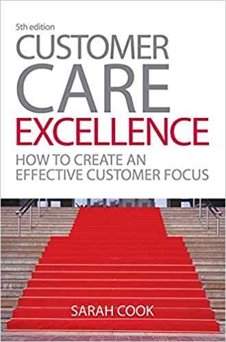 Customer Care Excellence: How to Create an Effective Customer Focus (PDF) (Print)