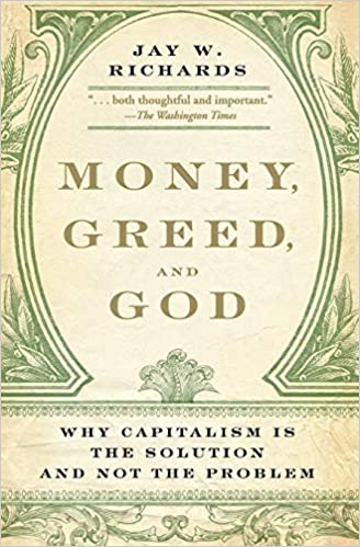 Money, Greed, and God: Why Capitalism Is the Solution and Not the Problem(PDF) (Print)