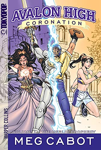 Avalon High: Coronation #1: The Merlin Prophecy