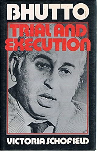 Bhutto: Trial and Execution by Victoria Schofield (1979-11-26) (PDF) (Print)