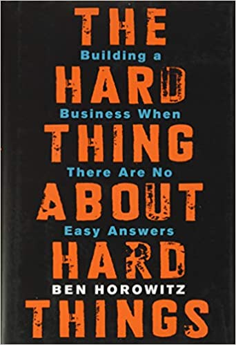 The Hard Thing About Hard Things: Building a Business When There Are No Easy Answers (PDF) (Print)