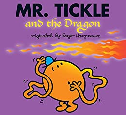 Mr. Tickle and the Dragon (Mr. Men and Little Miss)