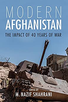 Modern Afghanistan: The Impact of 40 Years of War  (PDF) (Print)