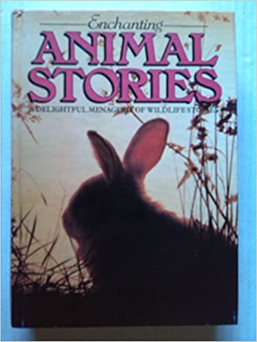 Enchanting Animal Stories Hardcover