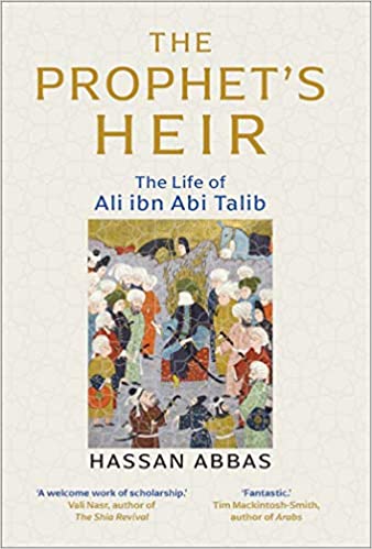 The Prophet'S Heir: The Life Of Ali Ibn Abi Talib - (Mass-Market)-(Budget-Print)