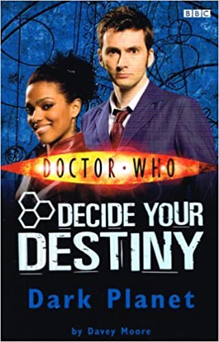Doctor Who : Decide Your Destiny : Dark Planet