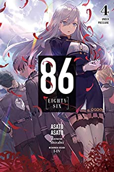86--EIGHTY-SIX, Vol. 4 (light novel): Under Pressure (86--EIGHTY-SIX (light novel)) (PDF) (Print)