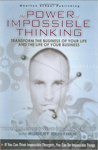 The Power Of Impossible Thinking: Transform The Business Of Your Life & The Life Of Your Business (PDF) (Print)