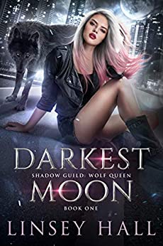 Darkest Moon (Shadow Guild: Wolf Queen Book 1) (PDF) (Print)