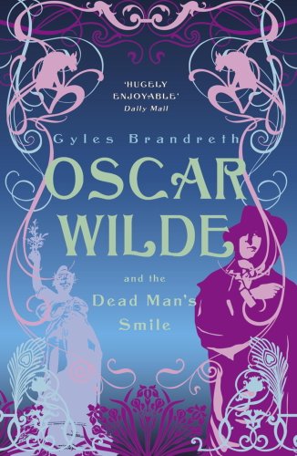 Oscar Wilde And The Dead Man'S Smile: Oscar Wilde Mystery