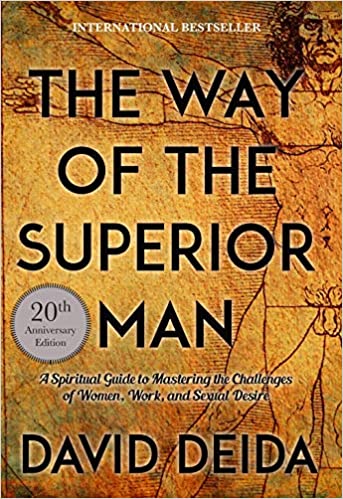 The Way of the Superior Man: A Spiritual Guide to Mastering the Challenges of Women, Work, and Sexual Desire (20th Anniversary Edition) (PDF) (Print)