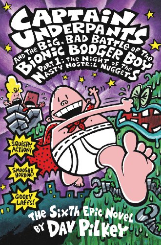 Captain Underpants and the Big, Bad Battle of the Bionic Booger Boy Part One