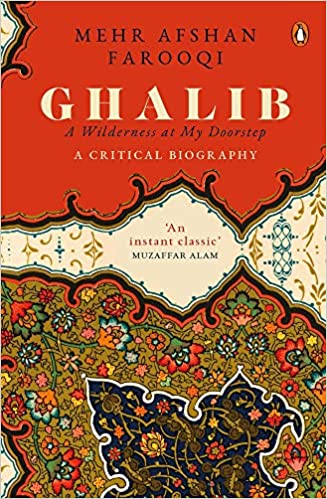 Ghalib: A Wilderness at My Doorstep: A Critical Biography (PDF) (Print)